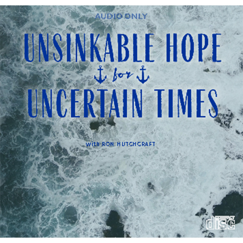 Unsinkable Hope for Uncertain Times - AUDIO ONLY
