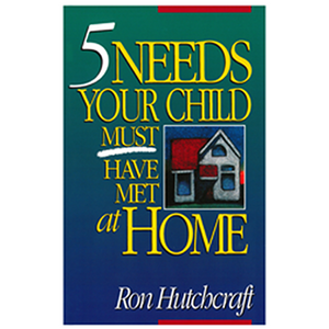 5 NEEDS YOUR CHILD MUST HAVE MET AT HOME