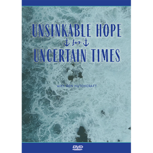 Unsinkable Hope for Uncertain Times - DVD