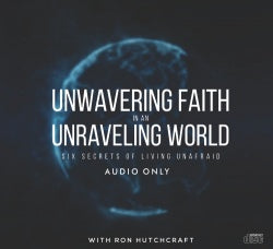 UNWAVERING FAITH IN AN UNRAVELING WORLD 6 CD SET